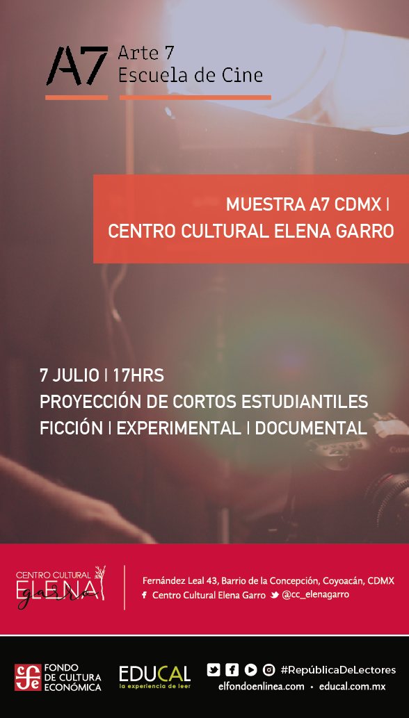 MUESTRA A7 CDMX | CENTRO CULTURAL ELENA GARRO